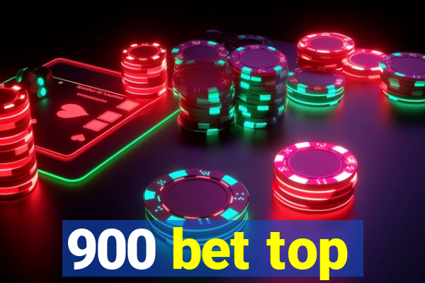 900 bet top